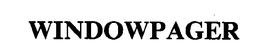 WINDOWPAGER trademark