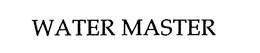 WATER MASTER trademark