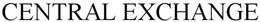 CENTRAL EXCHANGE trademark