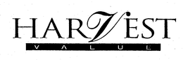 HARVEST VALUE trademark