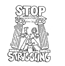 STOP STRUGGLING trademark