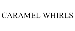 CARAMEL WHIRLS trademark
