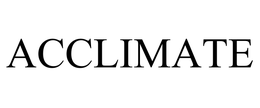 ACCLIMATE trademark