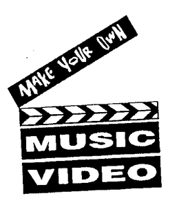MAKE YOUR OWN MUSIC VIDEO trademark