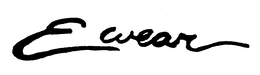 E WEAR trademark