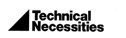 TECHNICAL NECESSITIES trademark