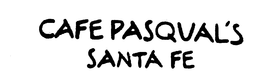 CAFE PASQUAL'S SANTA FE trademark