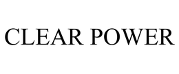 CLEAR POWER trademark