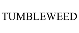 TUMBLEWEED trademark