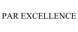 PAR EXCELLENCE trademark