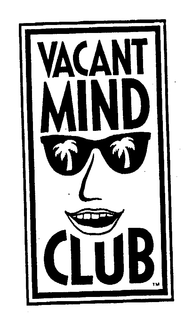 VACANT MIND CLUB trademark