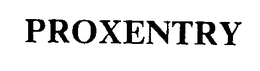 PROXENTRY trademark