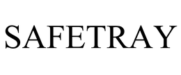 SAFETRAY trademark