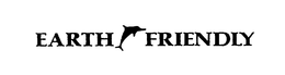 EARTH FRIENDLY trademark