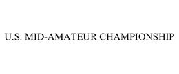 U.S. MID-AMATEUR CHAMPIONSHIP trademark
