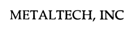METALTECH, INC. trademark