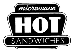 MICROWAVE HOT SANDWICHES trademark