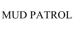 MUD PATROL trademark
