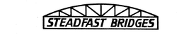STEADFAST BRIDGES trademark