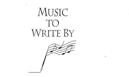 MUSIC TO WRITE BY trademark