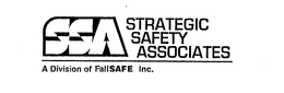 SSA STRATEGIC SAFETY ASSOCIATES A DIVISION OF FALLSAFE INC. trademark