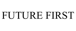 FUTURE FIRST trademark