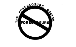 THE FORECLOSURE DOCTO[PRESCRIPTION SYMBOL] FORECLOSURE trademark