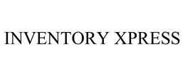 INVENTORY XPRESS trademark