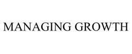 MANAGING GROWTH trademark