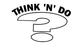 THINK 'N' DO trademark