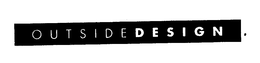 OUTSIDE DESIGN trademark