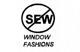 SEW WINDOW FASHIONS trademark