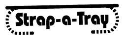STRAP-A-TRAY trademark
