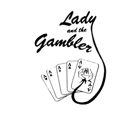 LADY AND THE GAMBLER AAAAA trademark