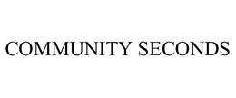 COMMUNITY SECONDS trademark