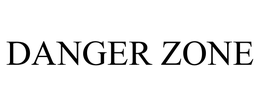 DANGER ZONE trademark