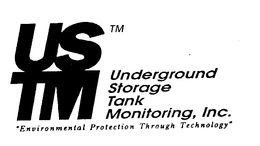USTM UNDERGROUND STORAGE TANK MONITORING, INC. "ENVIRONMENTAL PROTECTION THROUGH TECHNOLOGY" trademark