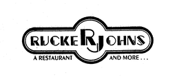 RUCKER JOHNS A RESTAURANT AND MORE . . . trademark