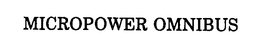MICROPOWER OMNIBUS trademark