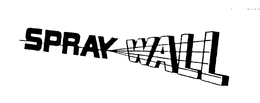 SPRAY WALL trademark
