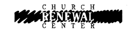 CHURCH RENEWAL CENTER trademark