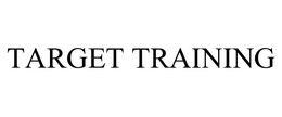 TARGET TRAINING trademark
