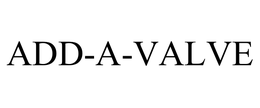 ADD-A-VALVE trademark