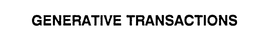 GENERATIVE TRANSACTIONS trademark