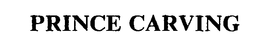 PRINCE CARVING trademark