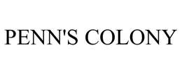 PENN'S COLONY trademark