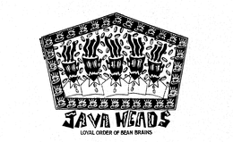 JAVA HEADS LOYAL ORDER OF BEAN BRAINS trademark