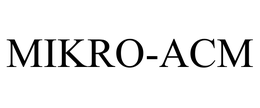 MIKRO-ACM trademark
