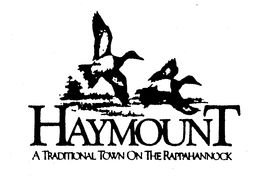 HAYMOUNT A TRADITIONAL TOWN ON THE RAPPAHANNOCK trademark