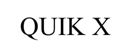 QUIK X trademark